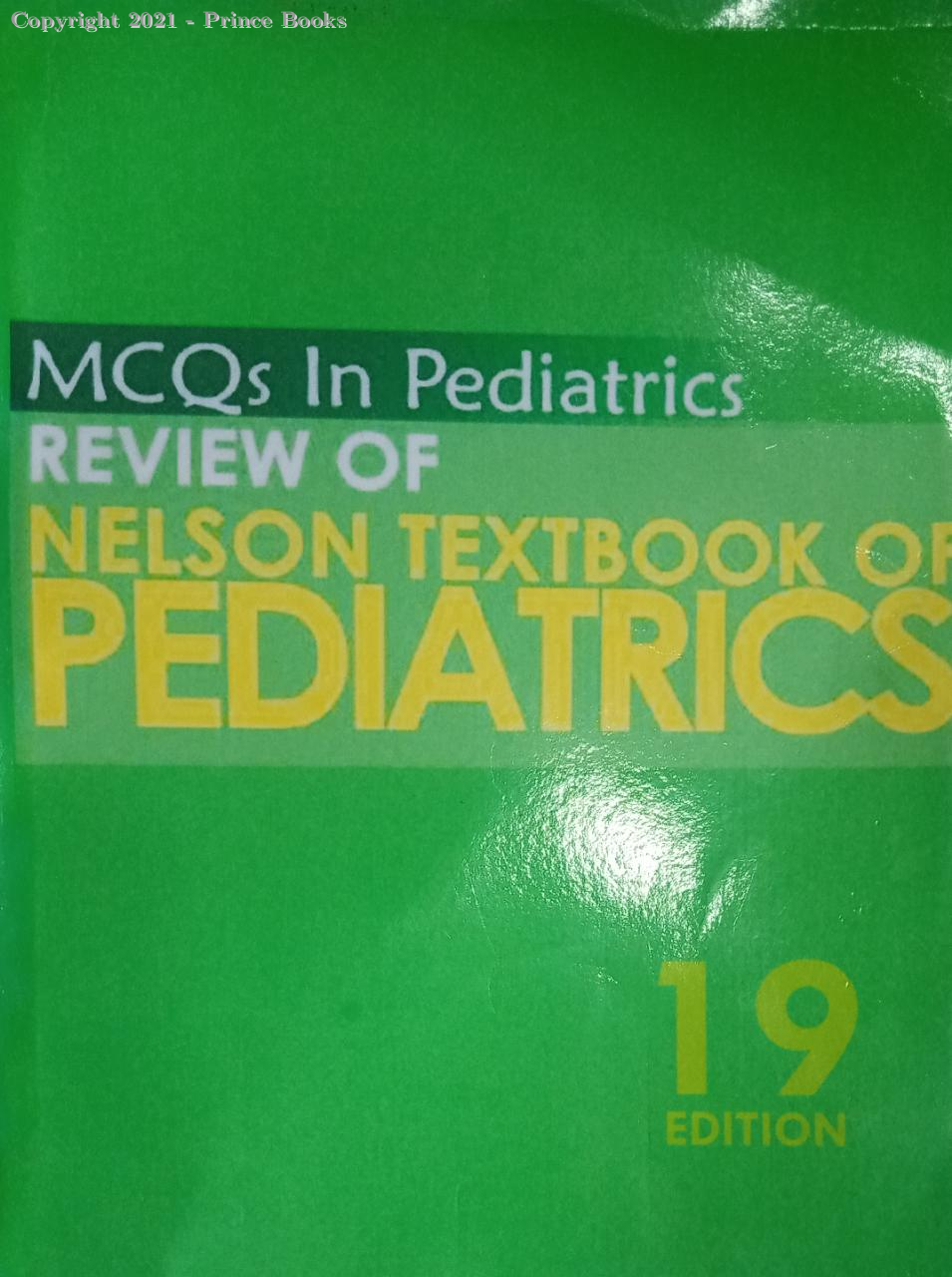 MCQs in Pediatrics Review of Nelson Textbook of Pediatrics, 19e