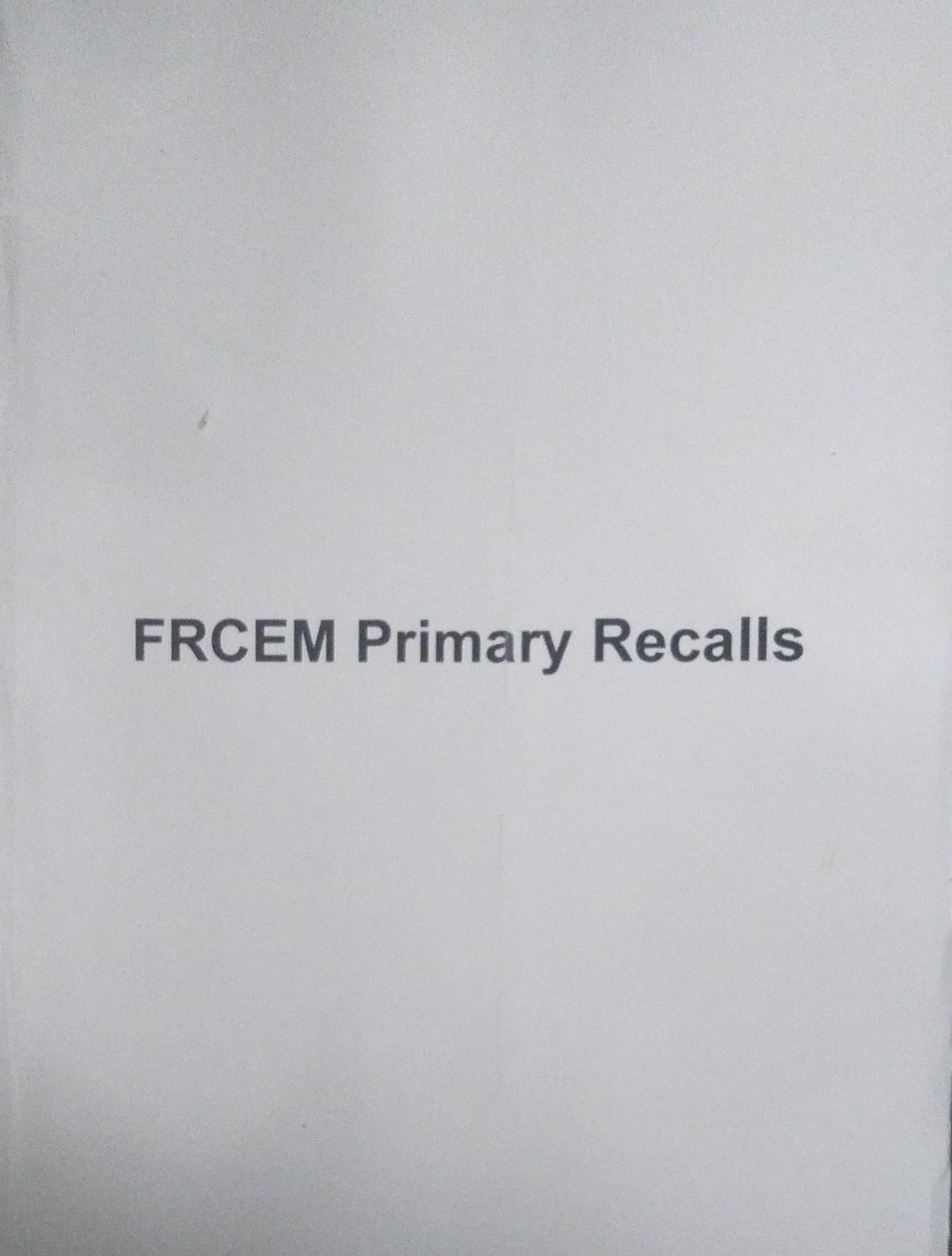 FRCEM PRIMARY RECALLS