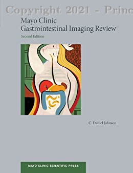 Mayo Clinic Gastrointestinal Imaging Review, 2e