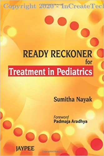 Ready Reckoner for Treatment in Paediatrics, E1