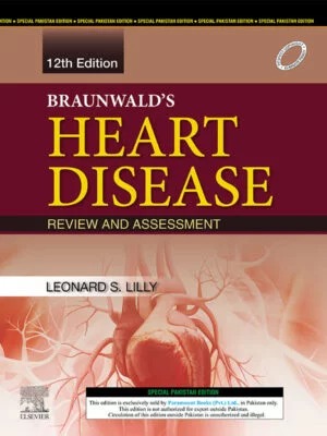 BRAUNWALD’S HEART DISEASE REVIEW & ASSESSMENT, 12E