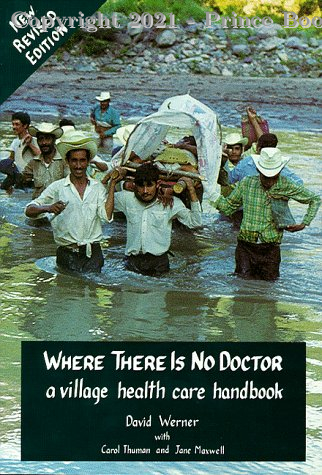 Where There Is No Doctor A Village Health Care Handbook, 1e
