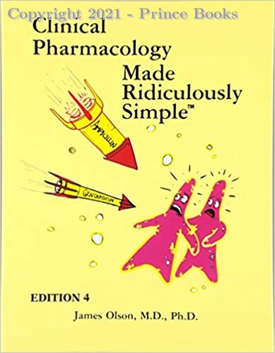 Clinical Pharmacology Made Ridiculously Simple, e4