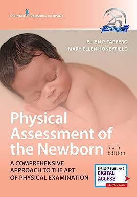 Physical Assessment of the Newborn, 6e