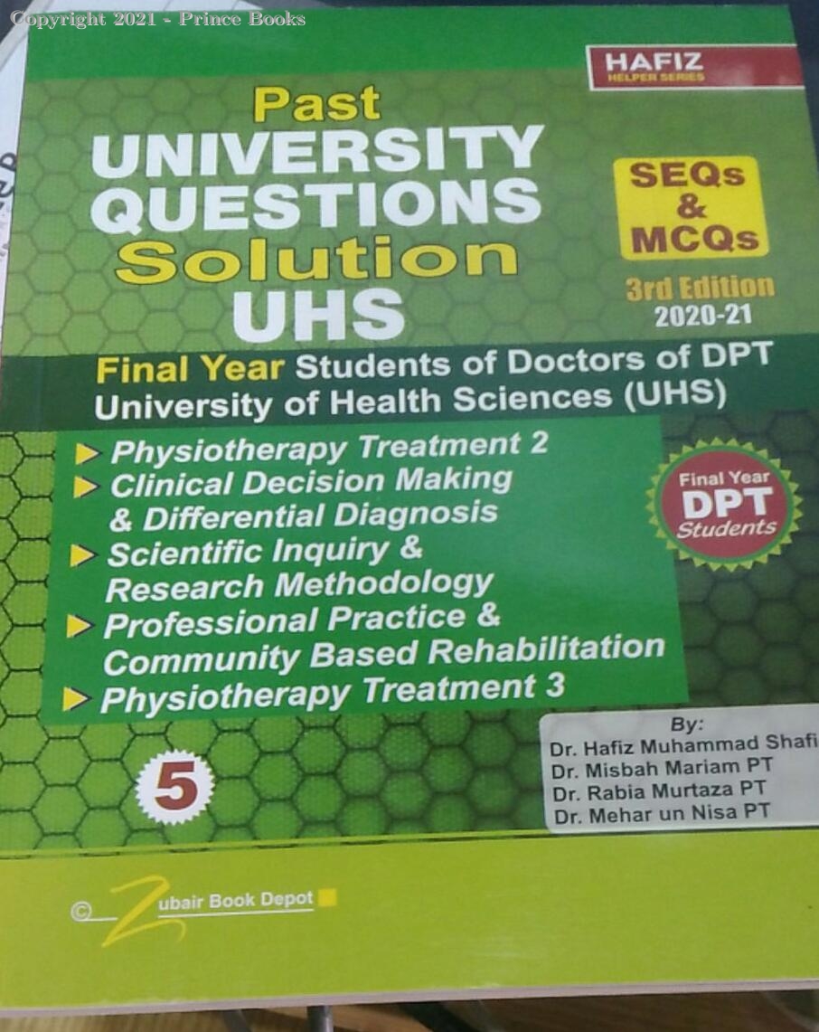 PAST UNIVERSTY QUESTIONS SOLUTION UHS FOR FINAL YEAR DPT STUDENTS, 3E
