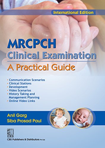 MRCPCH Clinical Examination A PRACTICAL GUIDE, 1e