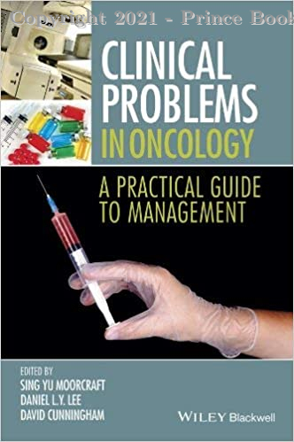 Clinical Problems In Oncology A Practical Guide To Management, 1e