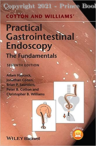 Cotton and Williams' Practical Gastrointestinal Endoscopy The Fundamentals, 7e