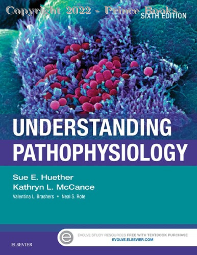 Understanding Pathophysiology, 6E