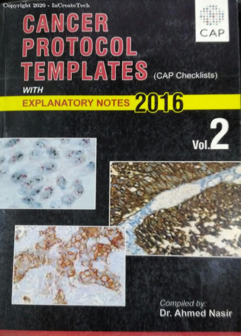 CANCER PROTOCOL TEMPLATES WITH EXPLANATORY NOTES 2016, 2 vol set