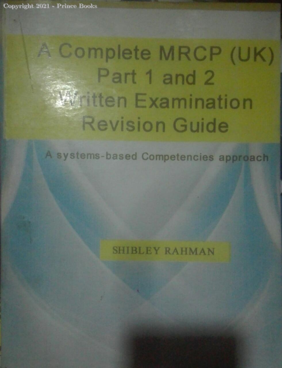 a complete mrcp uk part 1 and 2 written examination revision guide, 1e