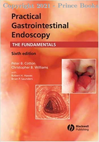 Practical Gastrointestinal Endoscopy The Fundamentals, 6e