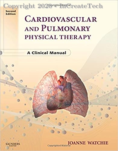 Cardiovascular and Pulmonary Physical Therapy, 2e