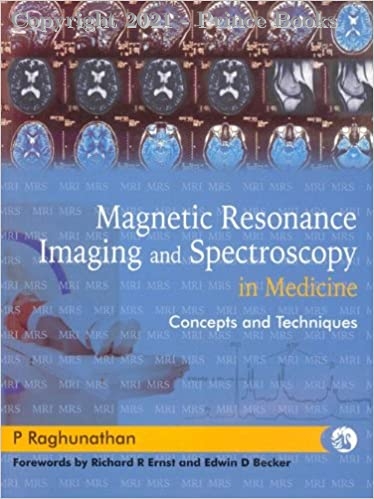Magnetic Resonance Imaging and Spectroscopy in Medicine, 1E