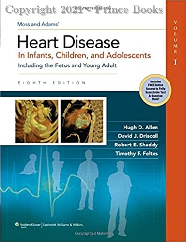 heart disease in infants children and adolescents including the fetus and young adult 2vol set, 8e