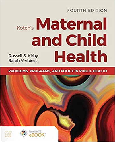 Kotch's Maternal and Child Health: Problems, Programs, and Policy in Public