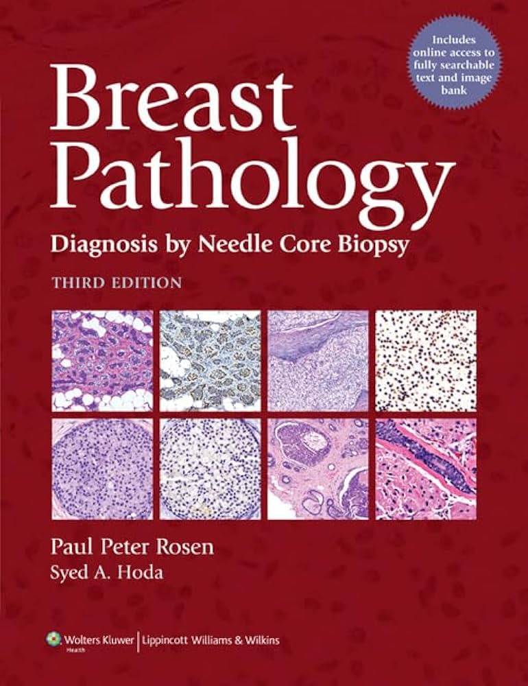 Breast Pathology: Diagnosis by Needle Core Biopsy, 3e