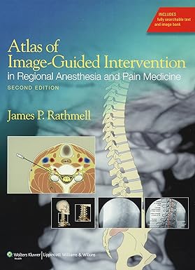 Atlas of Image-Guided Intervention in Regional Anesthesia and Pain Medicine, 2e