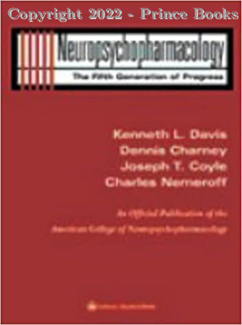 Neuropsychopharmacology The Fifth Generation of Progress