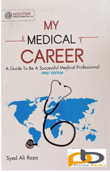 my medical career a guide to be asuccessfull medical professional