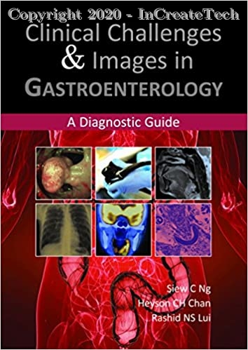 Clinical Challenges and Images in Gastroenterology: A Diagnostic Guide, 1e