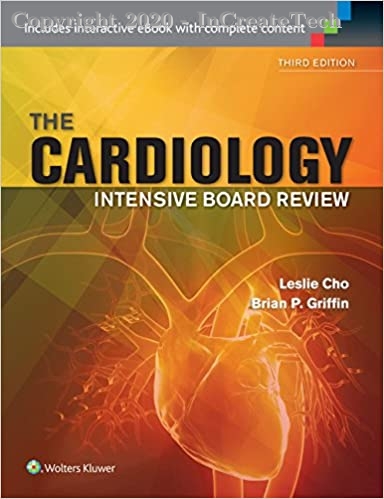 the Cardiology Intensive Board Review, 3e