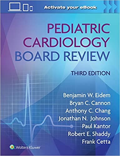 pediatric cardiology board review, 3e