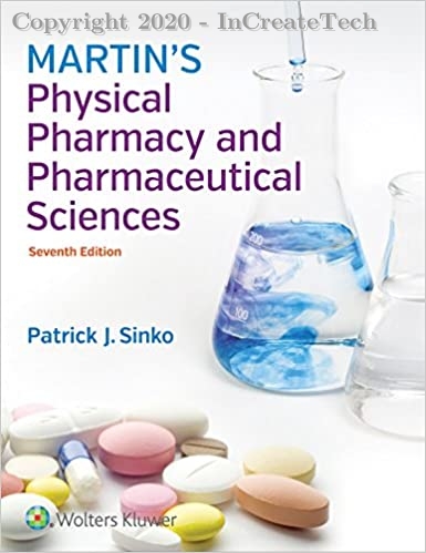 Martin's Physical Pharmacy and Pharmaceutical Sciences, 7e