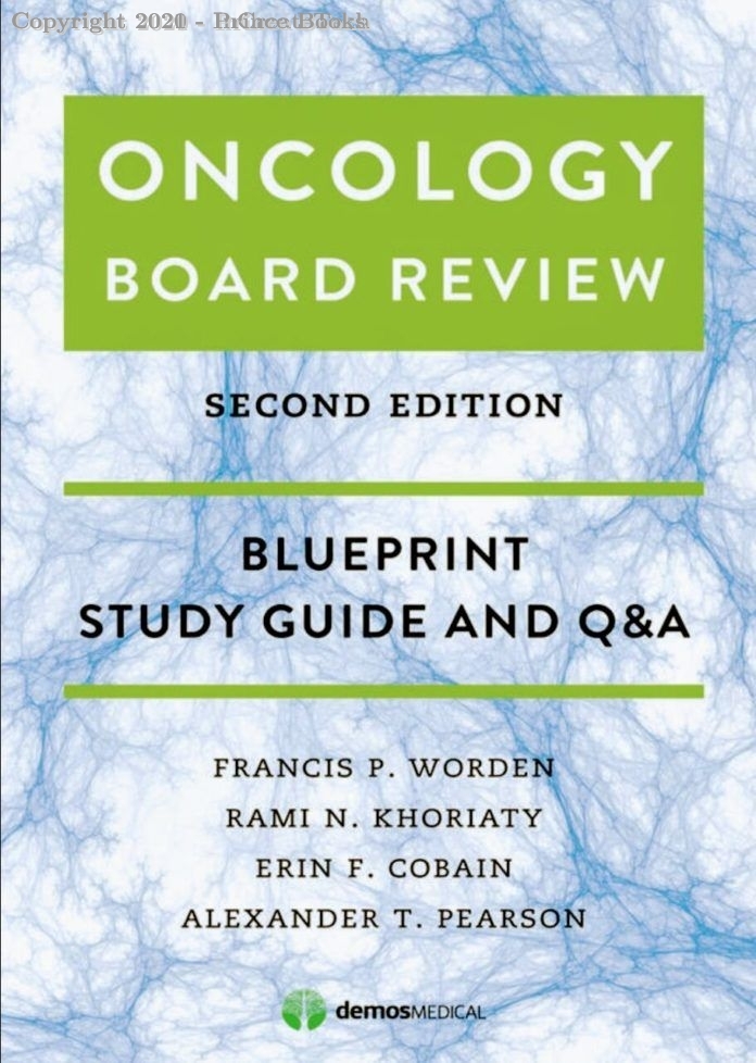 Oncology Board Review Blueprint Study Guide and Q&A , 2E