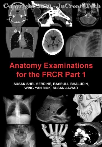 Anatomy Examinations for the FRCR Part, 1e