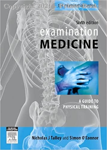 Examination Medicine A Guide to Physician Training, 6e