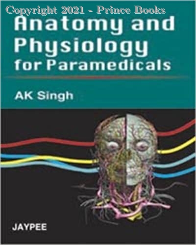 Anatomy and Physiology for Paramedicals, 1e