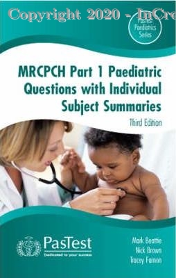 MRCPCH PART 1 Paediatric Questions with Individual Subject Summaries, 3e