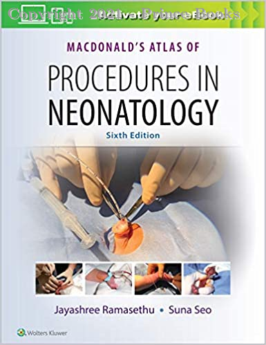 MacDonald's Atlas of Procedures in Neonatology 2 vol set, 6e