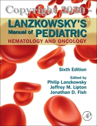 Lanzkowsky's Manual of Pediatric Hematology and Oncology, 6E