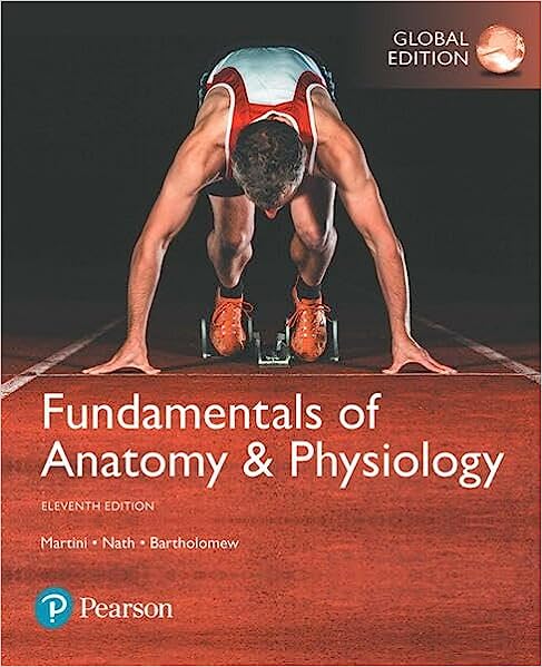 Fundamentals of Anatomy & Physiology, 11e
