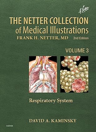 The Netter Collection of Medical Illustrations: Respiratory System volume 3, 2e
