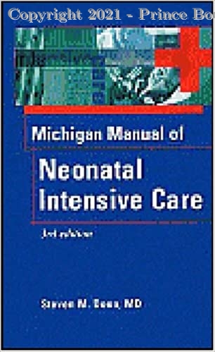 The Michigan Manual of Neonatal Intensive Care, 3e
