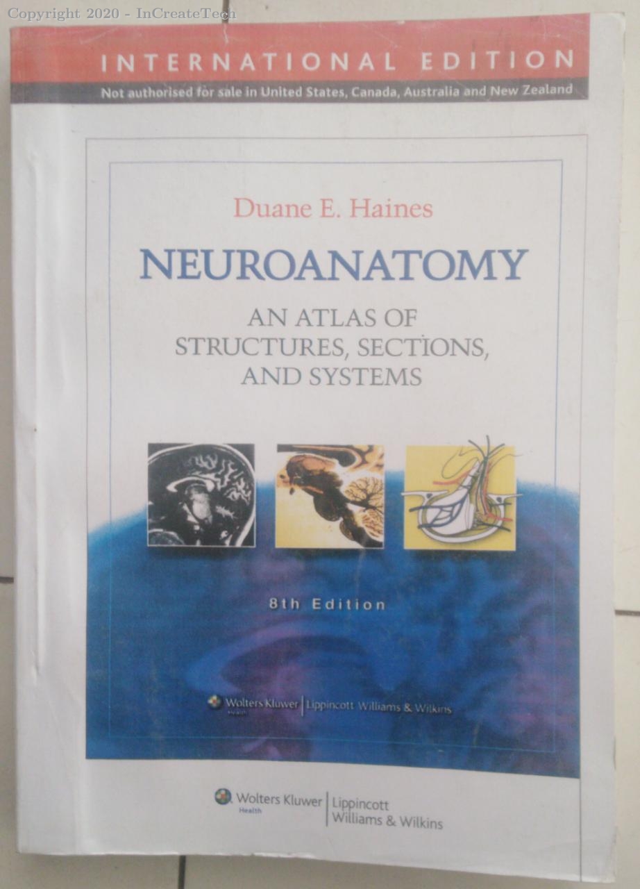 Neuroanatomy An Atlas of Structures, Sections, and Systems, 8e