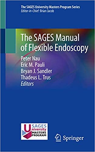 The SAGES Manual of Flexible Endoscopy