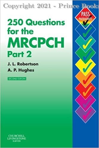 250 questions for the mrcpch part 2, 2e