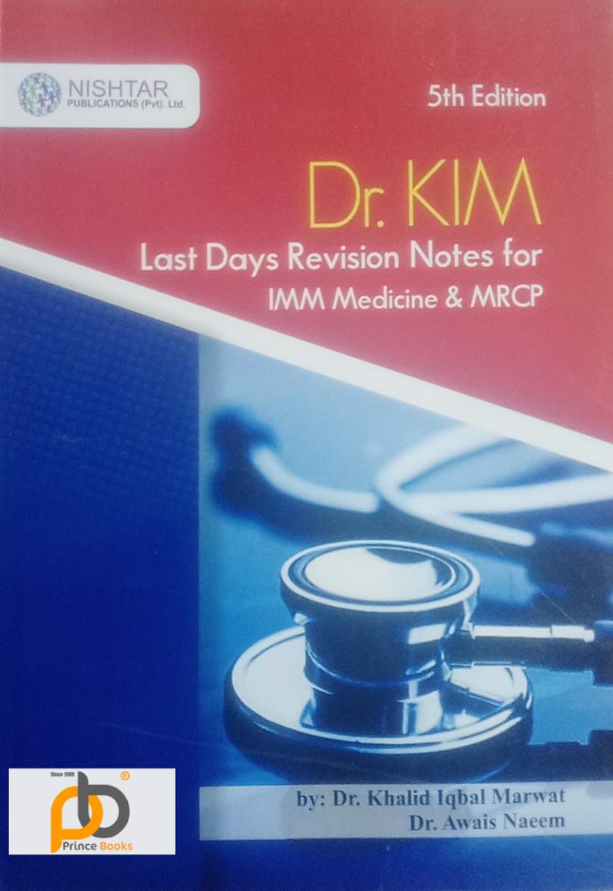 DR. KIM LAST DAYS REVISION NOTES FOR IMM MEDICINE & MRCP, 5E