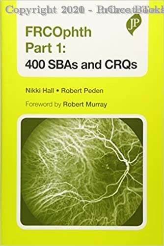 FRCOphth part 1: 400 SBAs and CRQs, 1e