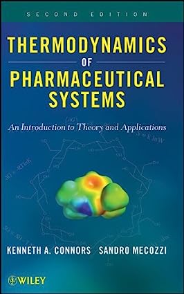 Thermodynamics of Pharmaceutical Systems: An introduction to Theory and Applications, 2e