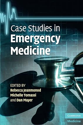 Case Studies in Emergency Medicine, 1e
