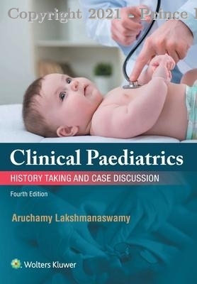 CLINICAL PAEDIATRICS HISTORY TAKING AND CASE DISCUSSION, 4E
