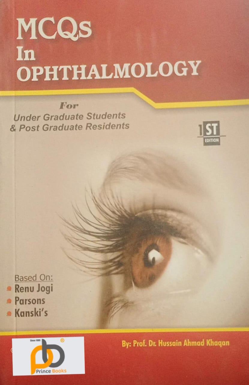 MCQS IN OPHTHALMOLOGY FOR UNDER GRADUATE STUDENTS & POST RADUATE STUDENTS