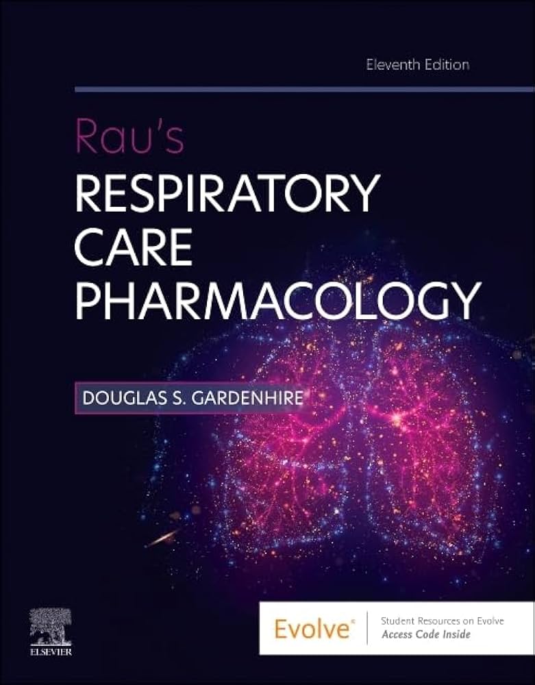 Rau's Respiratory Care Pharmacology, 11e