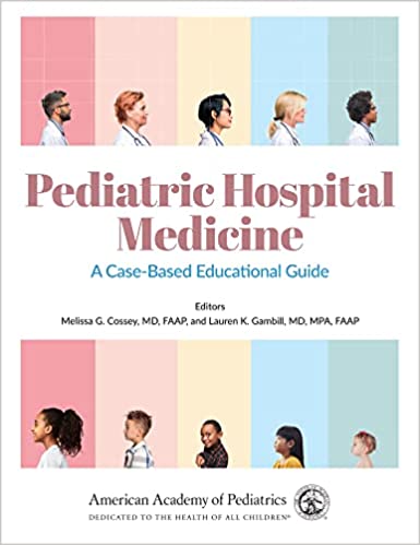 Pediatric Hospital Medicine: A Case-Based Educational Guide