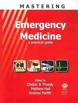 Mastering Emergency Medicine: A Practical Guide , 1e